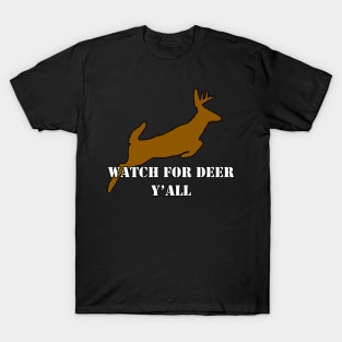 Watch for deer Y'all - Colorized T-Shirt